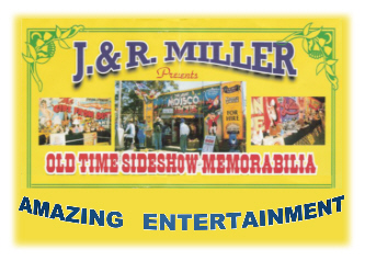 J and R Miller Old Time Sideshow Memorabilia